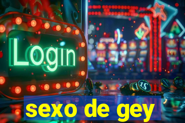 sexo de gey